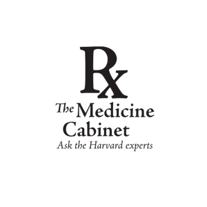 The Medicine Cabinet: Ask the Harvard Experts